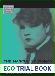 The Masculine Woman in Weimar Germany (Monographs in German History, 32)