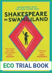 Shakespeare in Swahililand: Adventures with the Ever-Living Poet by Edward Wilson-Lee (2017-03-09)