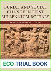 Burial and Social Change in First Millennium BC Italy: Approaching Social Agents (Studies in Funerary Archaeology)