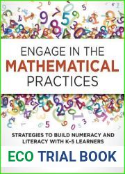 Engage in the Mathematical Practices: Strategies to Build Numeracy and Literacy With K-5 Learners