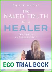 The Naked Truth of a Healer: The Path to My Authentic Self