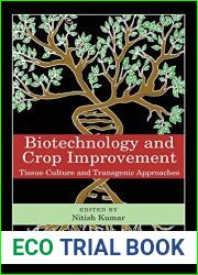 Biotechnology and Crop Improvement: Tissue Culture and Transgenic Approaches