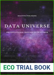 Data Universe: Organizational Insights with Python: Embracing Data Driven Decision Making