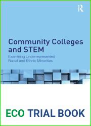 Community Colleges and STEM: Examining Underrepresented Racial and Ethnic Minorities