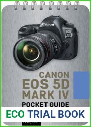 Canon EOS 5D Mark IV: Pocket Guide: Buttons, Dials, Settings, Modes, and Shooting Tips (The Pocket Guide Series for Photographers, 7)