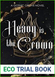 Heavy is the Crown: A Gothic Grove Novel