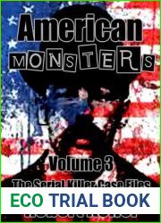 American Monsters: Volume 3: The Serial Killer Case Files