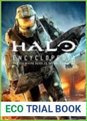 Halo Encyclopedia: The Definitive Guide to the Halo Universe