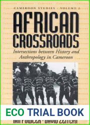 African Crossroads: Intersections between History and Anthropology in Cameroon (Cameroon Studies, 2)