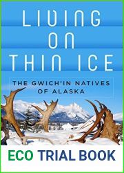 Living on Thin Ice: The Gwich|in Natives of Alaska