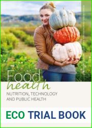 Food Health: Nutrition, Technology, and Public Health (Research Methods for Anthropological Studies of Food and Nutrition, 3)