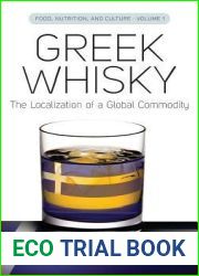 Greek Whisky: The Localization of a Global Commodity (Food, Nutrition, and Culture, 1)