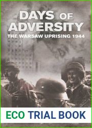 Days of Adversity: The Warsaw Uprising 1944