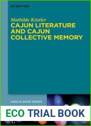 Cajun Literature and Cajun Collective Memory (Buchreihe der Anglia Anglia Book Series 78)