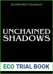 Unchained Shadows (Silvercrest Academy #4)