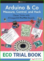 Arduino et Co - Measure, Control, and Hack: Clever Tricks with ATmega328 Pro Mini Boards