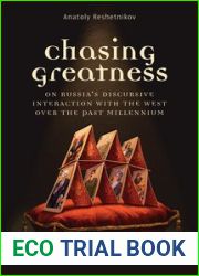 Chasing Greatness: On Russia|s Discursive Interaction with the West over the Past Millennium (Configurations: Critical Studies Of World Politics)
