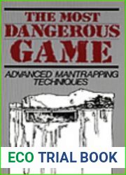 The Most Dangerous Game: Advanced Mantrapping Techniques