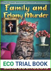 Family and Felony Murder (Dead and Breakfast Cozy Mysteries)