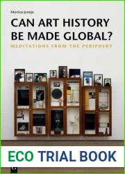 Can Art History be made Global?: Meditations from the Periphery