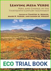 Leaving Mesa Verde: Peril and Change in the Thirteenth-Century Southwest (Amerind Studies in Archaeology)