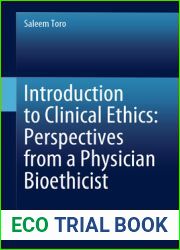Introduction to Clinical Ethics: Perspectives from a Physician Bioethicist