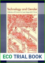 Technology and Gender: Fabrics of Power in Late Imperial China