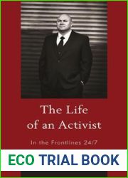 The Life of an Activist: In the Frontlines 24 7
