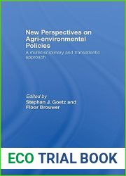 New Perspectives on Agri-Environmental Policies: A Multidisciplinary and Transatlantic Approach