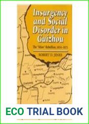 Insurgency and Social Disorder in Guizhou: The Miao Rebellion, 1854-1873 by Robert D. Jenks (1994-12-31)