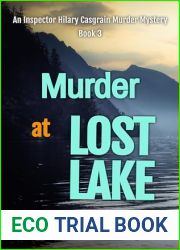 Murder at Lost Lake: An Inspector Hilary Casgrain Murder Mystery (An Elk Ridge Murder Mystery Book 3)