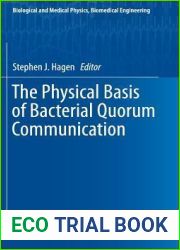 The Physical Basis of Bacterial Quorum Communication (Biological and Medical Physics, Biomedical Engineering)