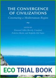 The Convergence of Civilizations: Constructing a Mediterranean Region (German and European Studies)
