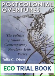 Postcolonial Overtures: The Politics of Sound in Contemporary Northern Irish Poetry (Irish Studies)