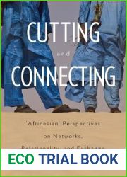 Cutting and Connecting: ‘Afrinesian| Perspectives on Networks, Relationality, and Exchange