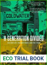 A Generation Divided: The New Left, the New Right, and the 1960s