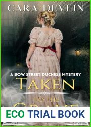 Taken to the Grave (Bow Street Duchess Mystery #7)