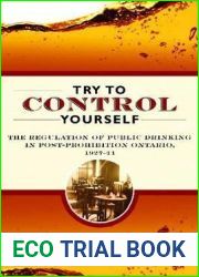 Try to Control Yourself: The Regulation of Public Drinking in Post-Prohibition Ontario, 1927-44