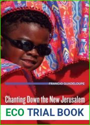 Chanting Down the New Jerusalem: Calypso, Christianity, and Capitalism in the Caribbean (Volume 4) (The Anthropology of Christianity)