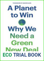 A Planet to Win: Why We Need a Green New Deal
