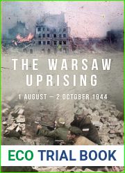 The Warsaw Uprising: 1 August - 2 October 1944
