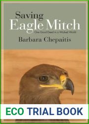 Saving Eagle Mitch: One Good Deed in a Wicked World (Excelsior Editions)