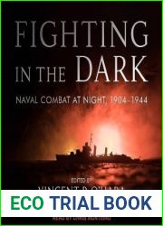 Fighting in the Dark: Naval Combat at Night, 1904-1944