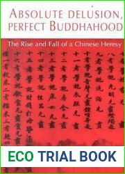 Absolute Delusion, Perfect Buddhahood: The Rise and Fall of a Chinese Heresy