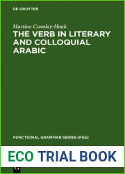 The Verb in Literary and Colloquial Arabic (Functional Grammar Series [FGS], 19)