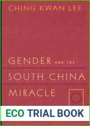 Gender and the South China Miracle: Two Worlds of Factory Women