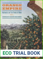 Orange Empire: California And The Fruits Of Eden