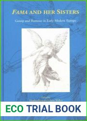 ‘Fama| and her Sisters: Gossip and Rumour in Early Modern Europe (Early European Research) (Early European Research, 7)