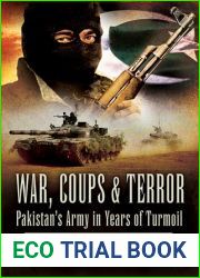 War, Coups and Terror: Pakistan|s Army in Years of Turmoil
