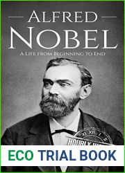 Alfred Nobel: A Life from Beginning to End (Biographies of Inventors)